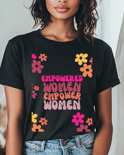 Load image into Gallery viewer, Empowered Women Empower Women T shirt
