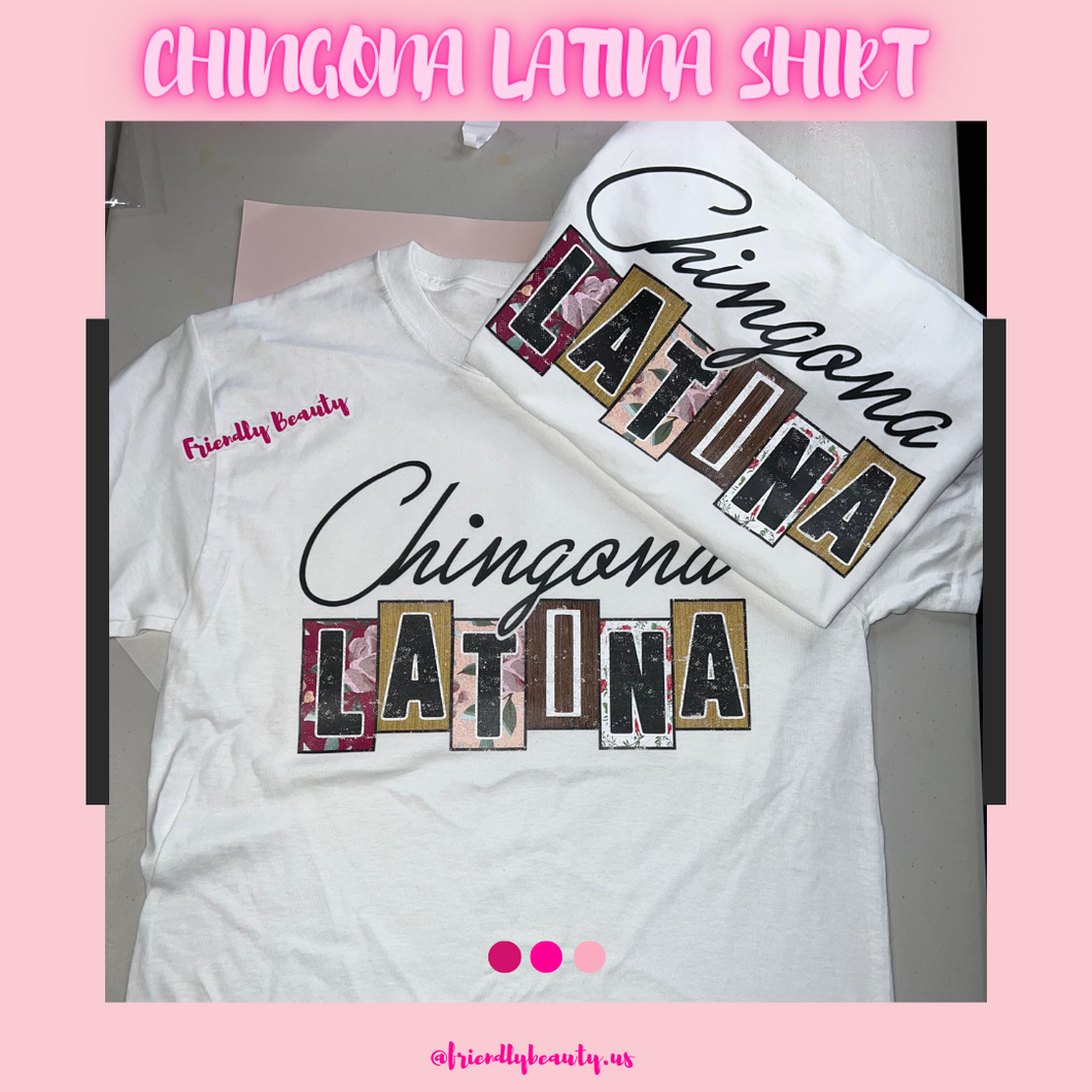 Chingona Latina shirt