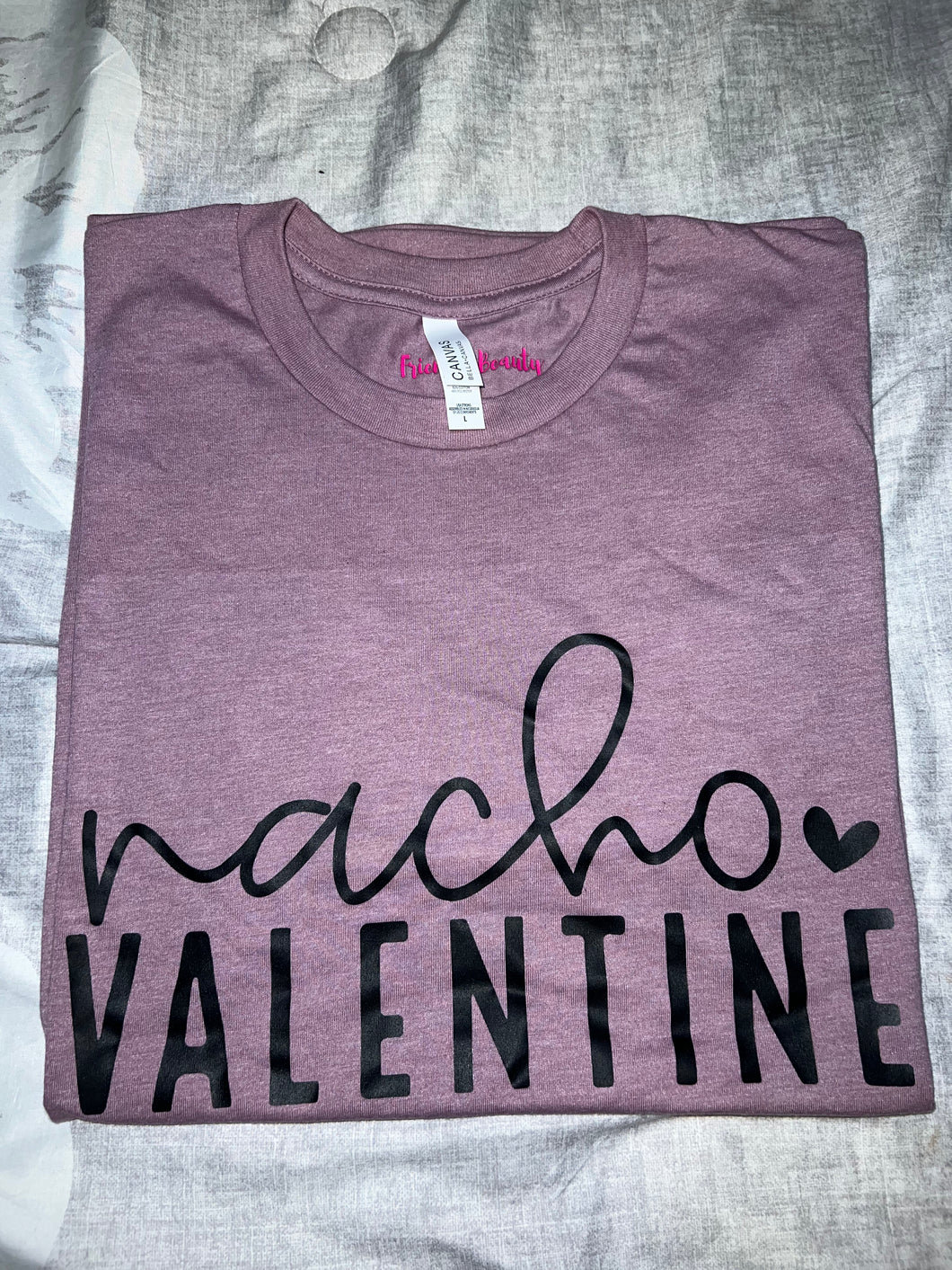 Nacho Valentine T shirt